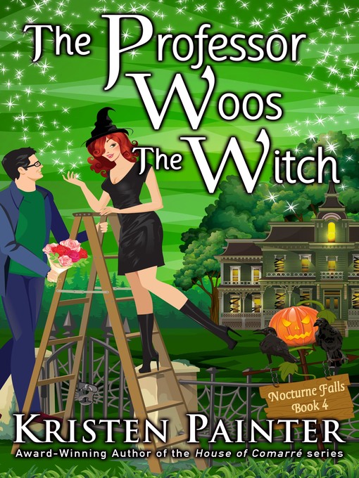 Title details for The Professor Woos the Witch by Kristen Painter - Available